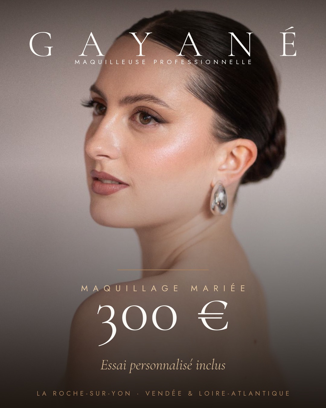 Affiche tarif maquillage de mariée en Vendée, forfait 300 € avec essai personnalisé inclus, par Gayané maquilleuse à La Roche-sur-Yon